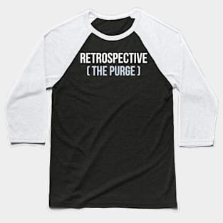 Developer Retrospective (The Purge) Baseball T-Shirt